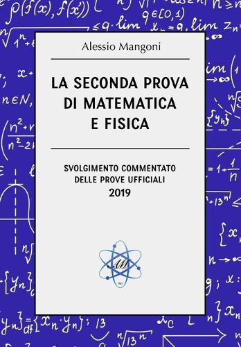 La seconda prova di matematica e fisica