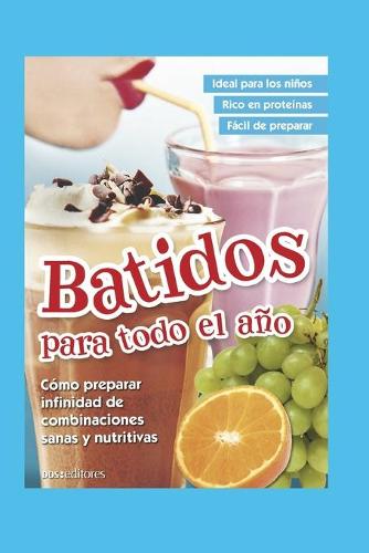 Batidos Para Todo El Año