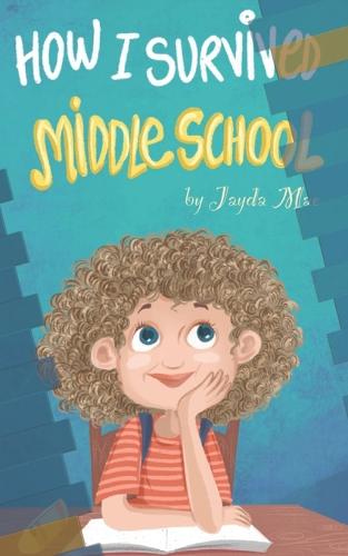 How I Survived Middle School