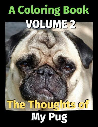 The Thoughts of My Pug