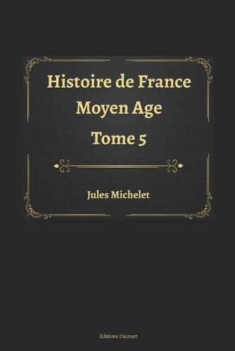 Histoire de France Tome 5