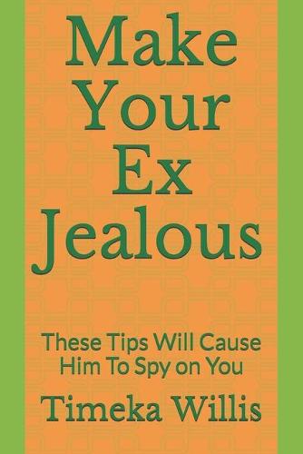 Make Your Ex Jealous