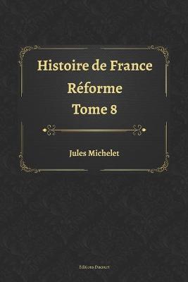 Histoire de France Tome 8