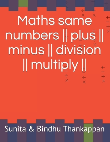 Maths same numbers plus minus division multiply