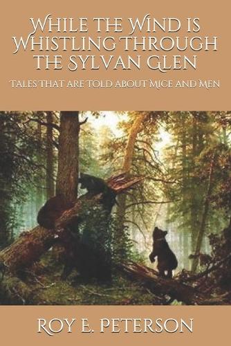 While the Wind is Whistling Through the Sylvan Glen