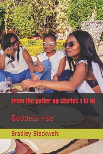 From the gutter up stories 1 to 10
