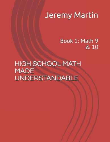 High School Math Made Understandable