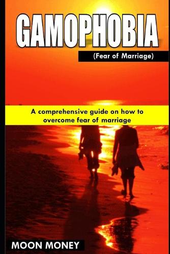 Gamophobia (Fear of Marriage)