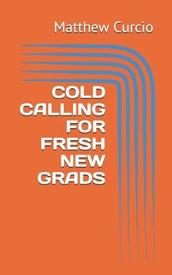 Cold Calling for Fresh New Grads