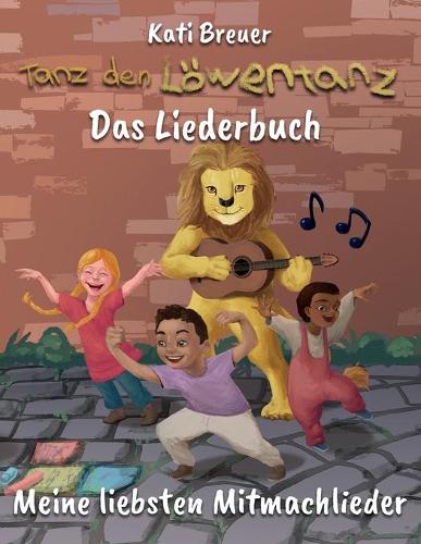 Tanz den Löwentanz! Meine liebsten Mitmachlieder