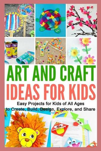 Art and Craft Ideas for Kids