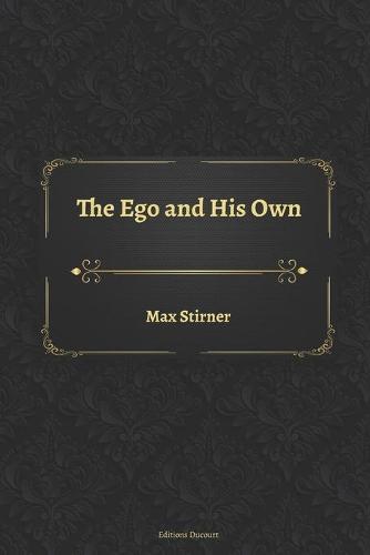 The Ego and His Own