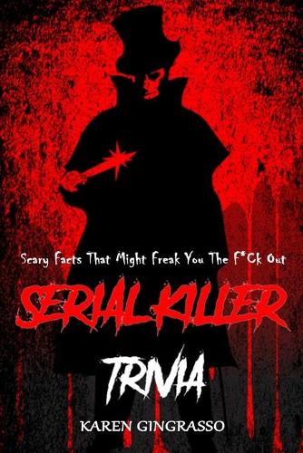 Serial Killer Trivia