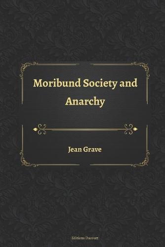 Moribund Society and Anarchy