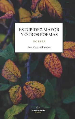 Estupidez Mayor Y Otros Poemas
