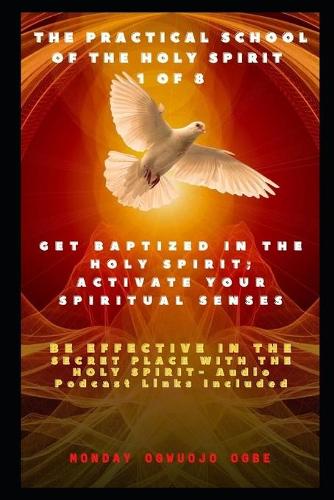 The Practical School of the Holy Spirit - Part 1 of 8