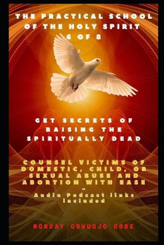 The Practical School of the Holy Spirit - Part 6 of 8