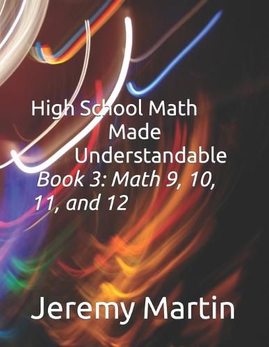High School Math Made Understandable Book 3