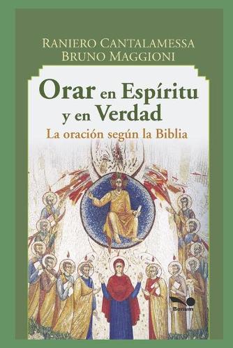 Orar En Espíritu Y En Verdad