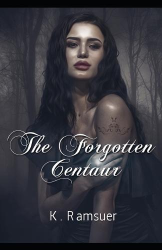 The Forgotten Centaur