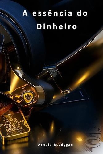 A Essência do Dinheiro