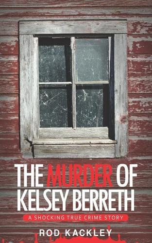 The Murder of Kelsey Berreth