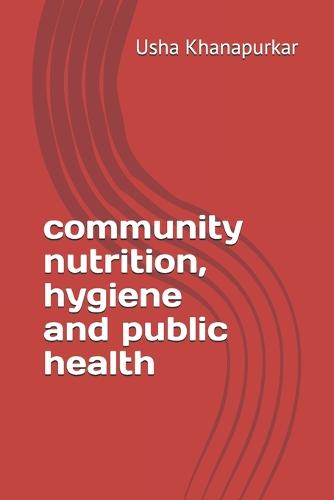 community nutrition, hygiene and public health