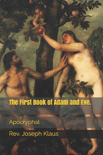 The First Book of Adam and Eve.