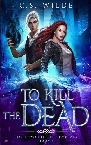 To Kill the Dead