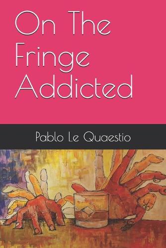 On The Fringe Addicted