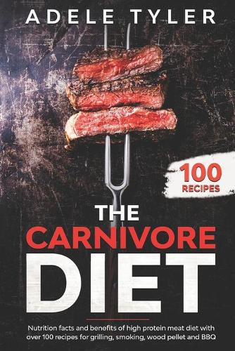 The Carnivore Diet