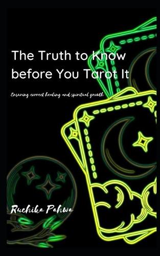 The Truth to Know before You Tarot It