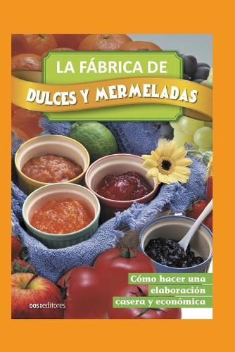 La Fábrica de Dulces Y Mermeladas