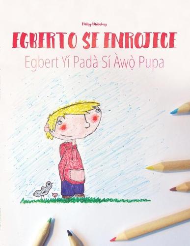 Egberto se enrojece/Egbert Yí Padà Sí Àwọ̀ Pupa
