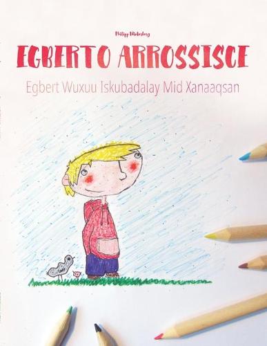 Egberto arrossisce/Egbert Wuxuu Iskubadalay Mid Xanaaqsan