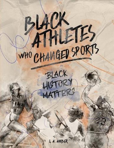 Black Athletes who Changed Sports