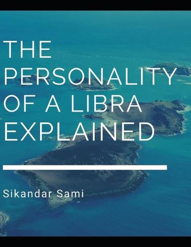 The Personality of a Libra, Explained