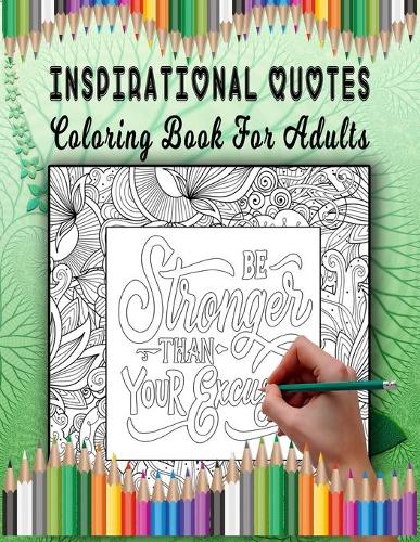 Inspirational Quotes Coloring Book For Adults