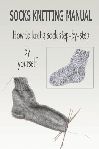 Socks Knitting Manual