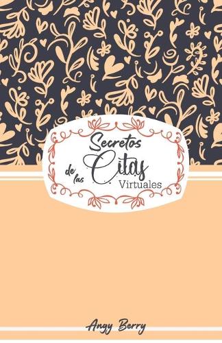 Secretos de las Citas Virtuales