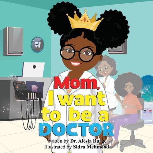 Mom, I want to be a doctor