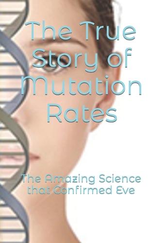 The True Story of Mutation Rates