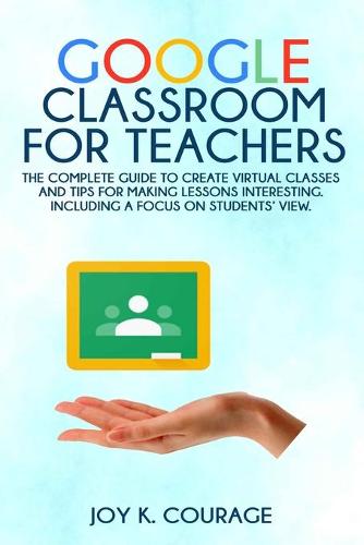 Google Classroom for Teachers