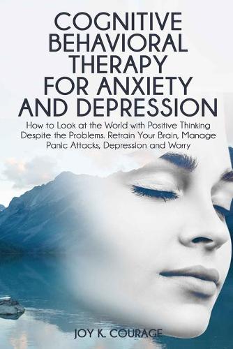 Cognitive Behavioral Therapy for Anxiety and Depression