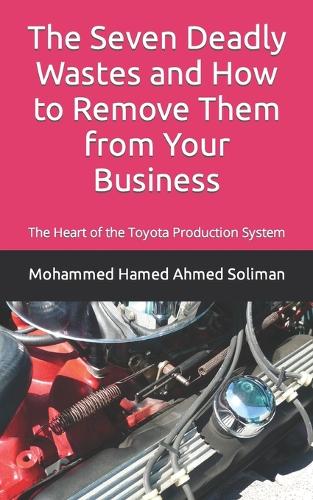 The Seven Deadly Wastes and How to Remove Them from Your Business
