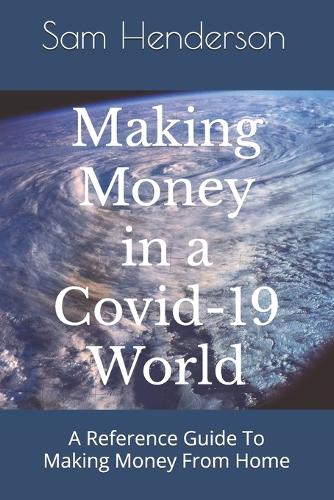 Making Money in a Covid-19 World