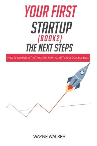 Your First Startup(Book 2), The Next Steps