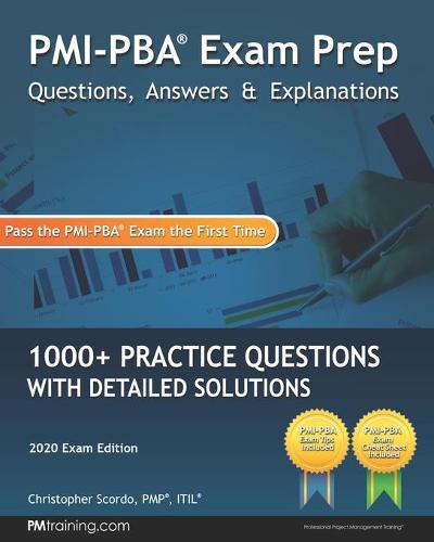 PMI-PBA Exam Prep Questions, Answers, and Explanations