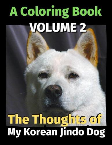 The Thoughts of My Korean Jindo dog