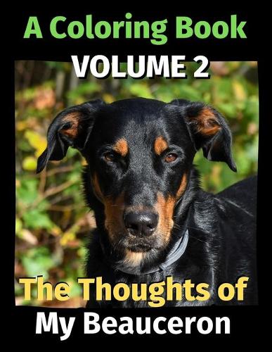 The Thoughts of My Beauceron